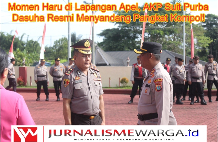 Momen Haru di Lapangan Apel, AKP Suit Purba Dasuha Resmi Menyandang Pangkat Kompol!