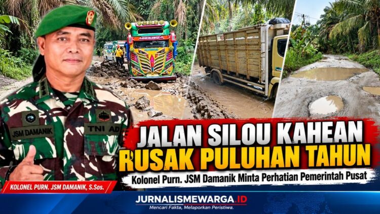 Kolonel Purn. JSM Damanik Soroti Jalan Rusak Silou Kahean Sejak 1970-an, Minta Perhatian Pemerintah Pusat