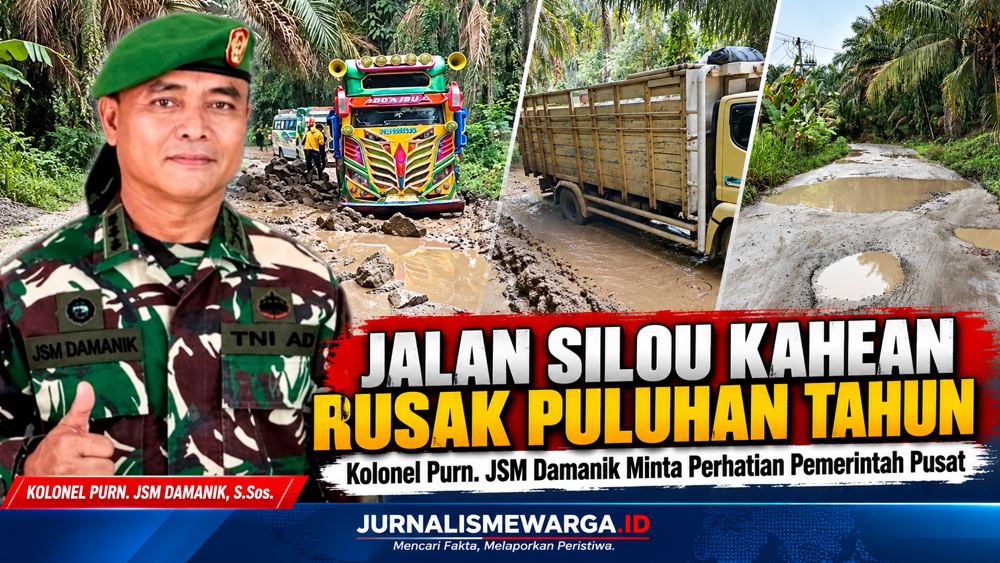 Kolonel Purn. JSM Damanik Soroti Jalan Rusak Silou Kahean Sejak 1970-an, Minta Perhatian Pemerintah Pusat